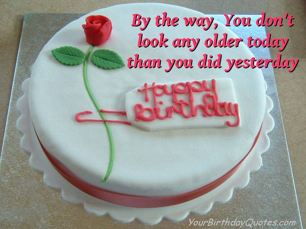 Funny Birthday Cake Sayings
 Funny Quotes About Birthday Cake QuotesGram