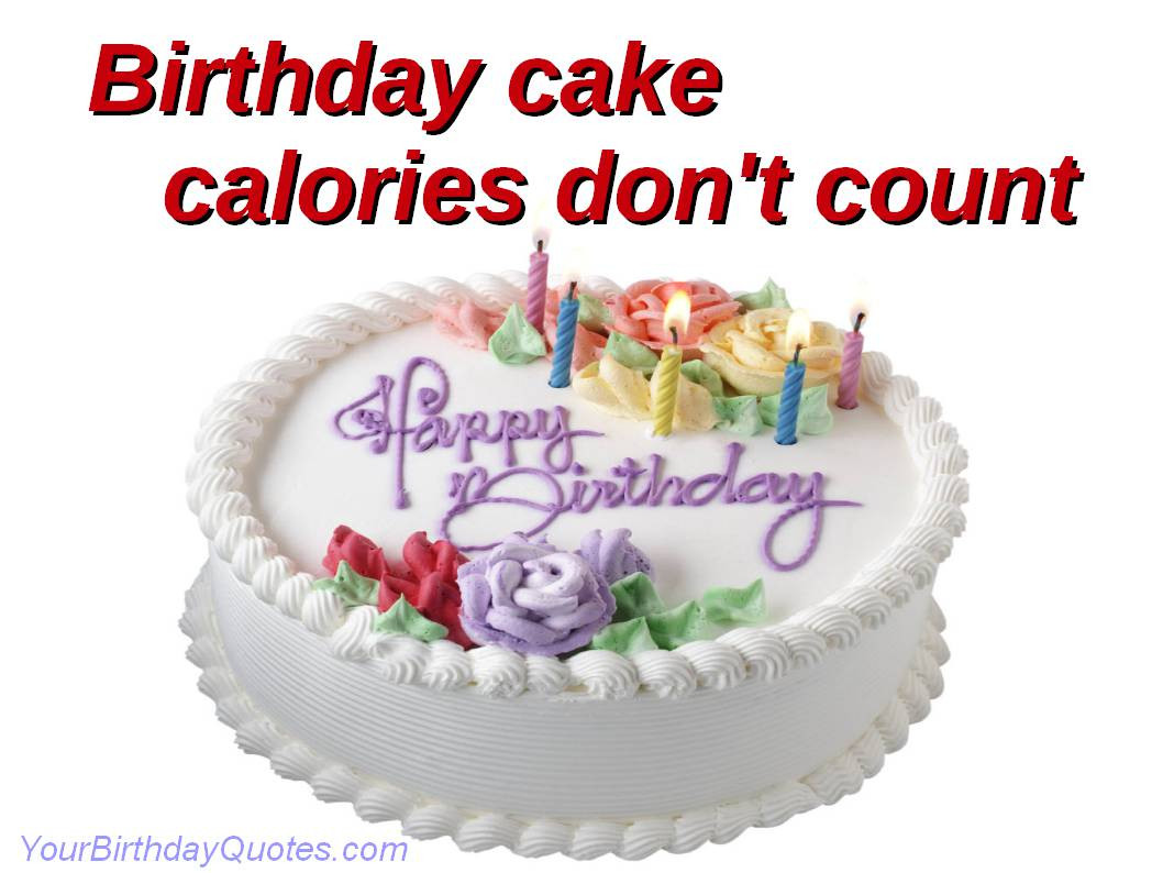 Funny Birthday Cake Sayings
 Famous Quotes Cake QuotesGram