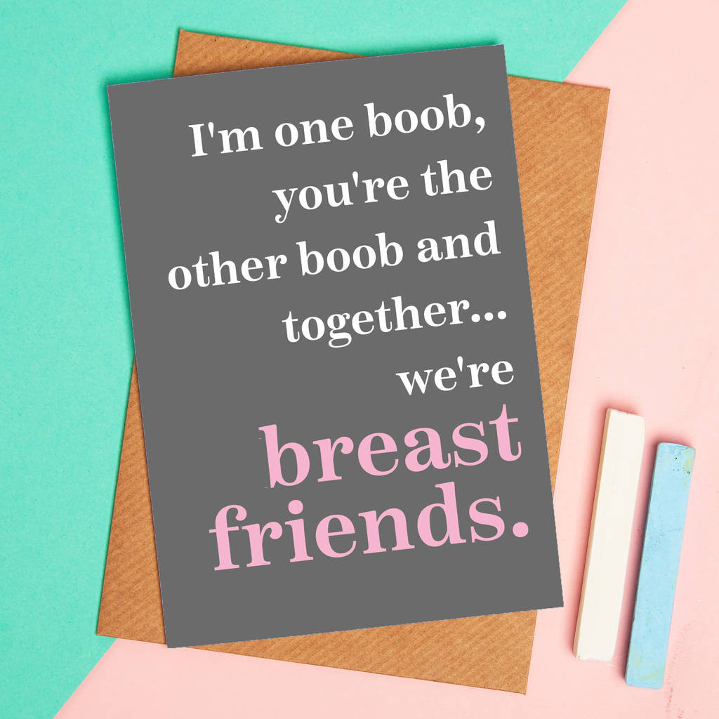 Funny Birthday Card For Friend
 breast friends funny card funny friend birthday card by