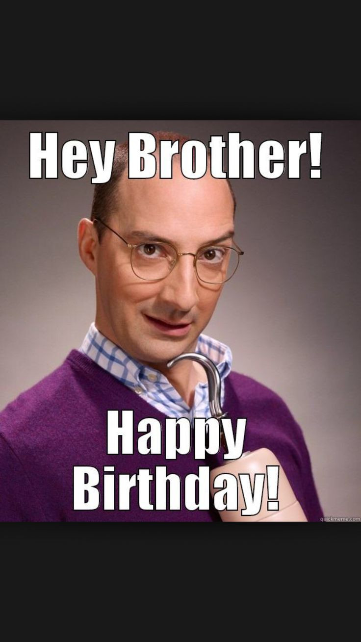 Funny Birthday Memes For Brother
 34 best Birthday meme images on Pinterest