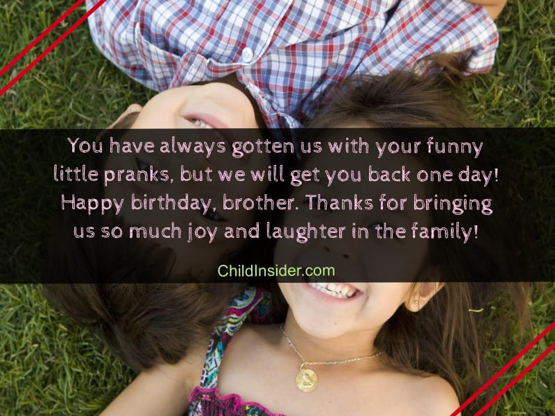 Funny Birthday Wishes For Younger Sister
 40 Funny Birthday Wishes for Younger Brother from Sister