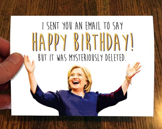 Funny Email Birthday Cards
 Hillary Disappearing Email Funny Birthday Card Political