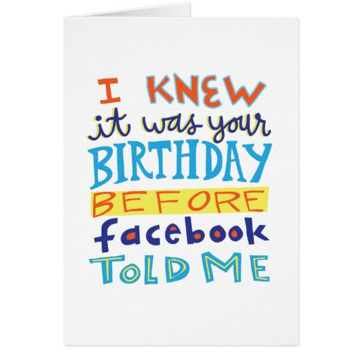 Funny Facebook Birthday Cards
 Birthday Before Funny Card
