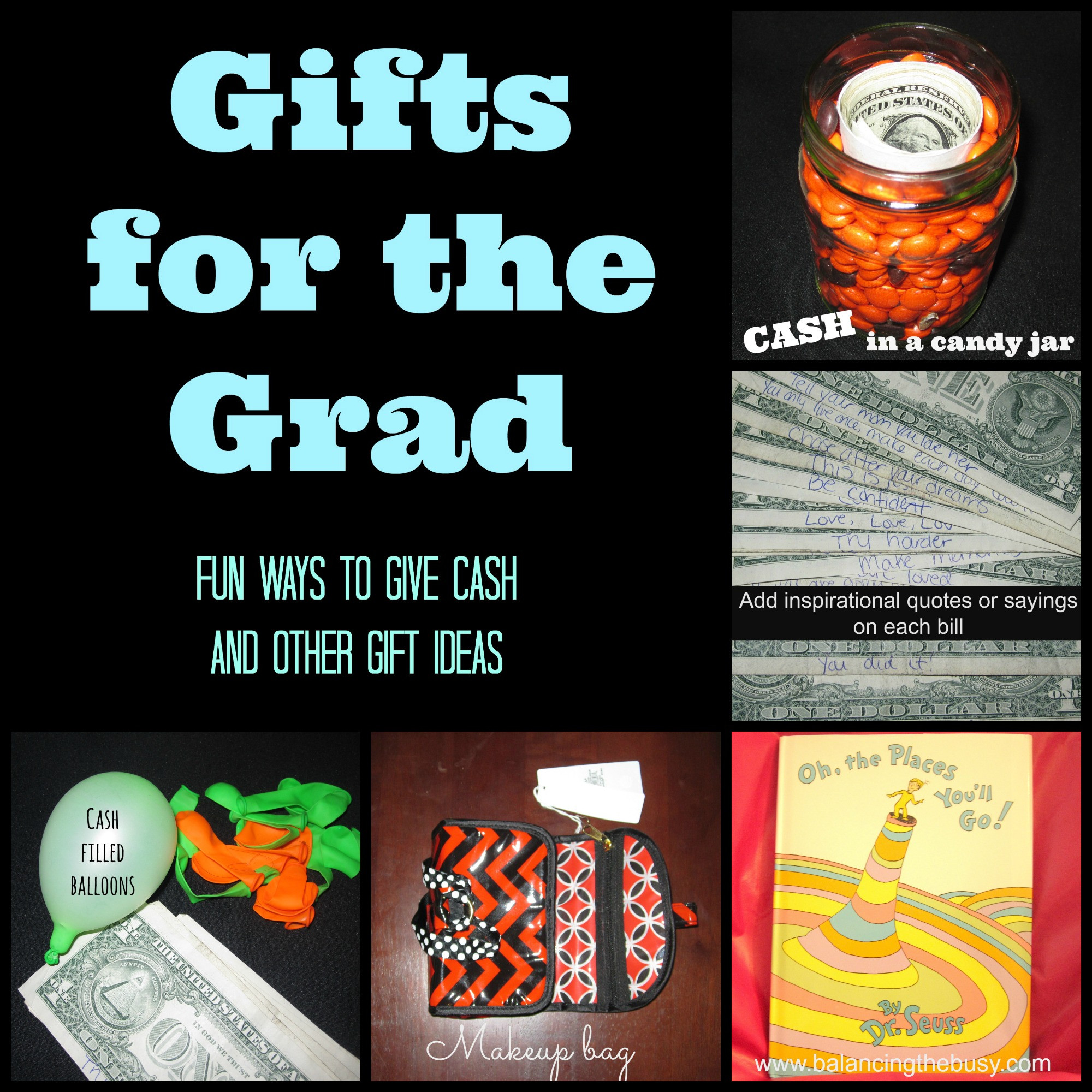 Funny Graduation Gift Ideas
 Gifts for the Grad Fun ways to give cash and other t