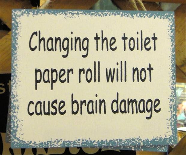 Funny Quotes About Change
 change the toilet paper roll funny quotes Dump A Day