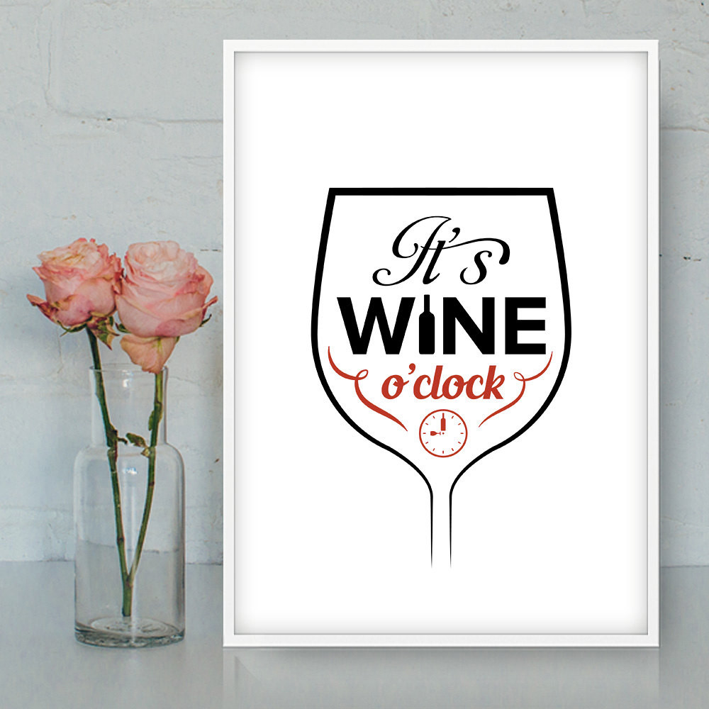 Funny Quotes About Wine
 It s wine o clock Funny wine quotes Wine decor Wine
