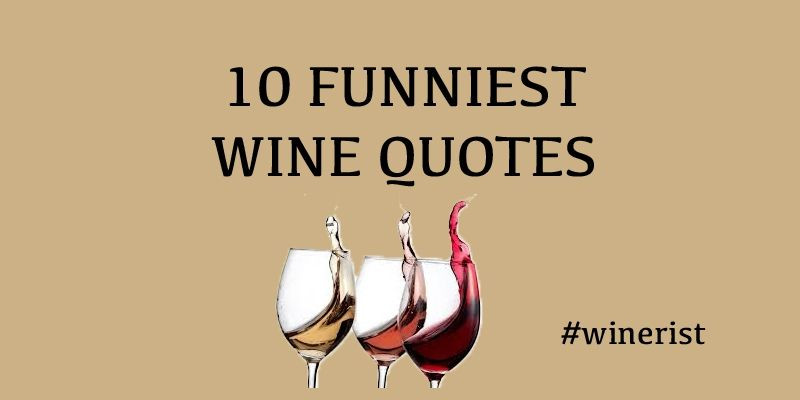 Funny Quotes About Wine
 10 Funniest Wine Quotes Blog