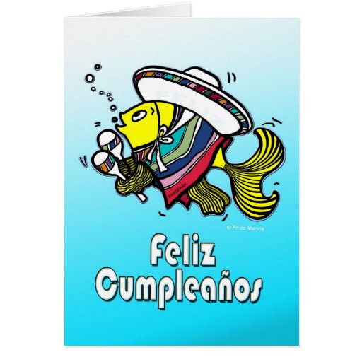 Funny Spanish Birthday Quotes
 FELIZ CUMPLEAÑOS spanish funny mexican fish bday Card