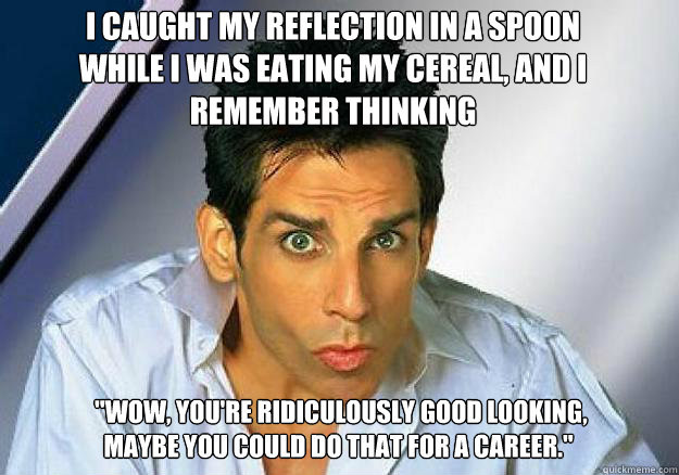 Funny Zoolander Quotes
 20 Ridiculously Funny Zoolander Memes