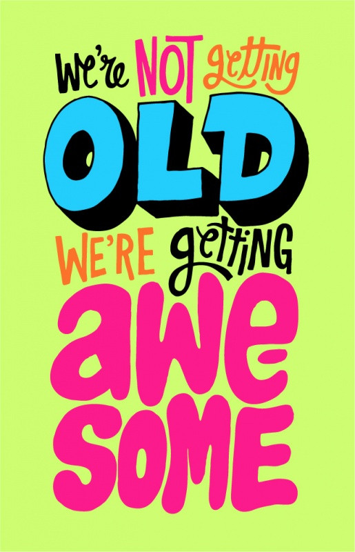 Getting Older Birthday Quotes
 Funny Birthday Quotes & Sayings