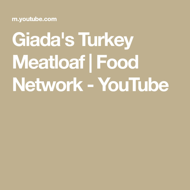 Giada Turkey Meatloaf
 Giada s Turkey Meatloaf Food Network