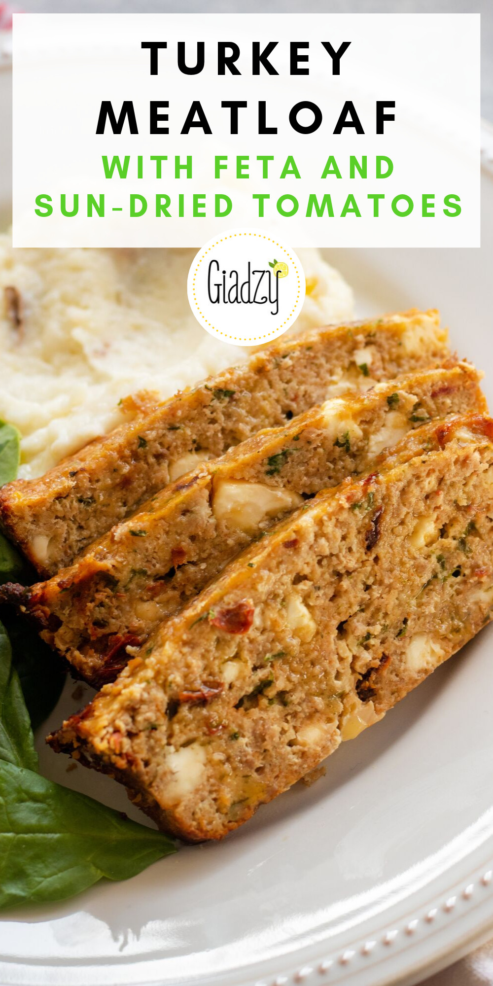 Giada Turkey Meatloaf
 Turkey Meatloaf with Feta and Sun Dried Tomatoes
