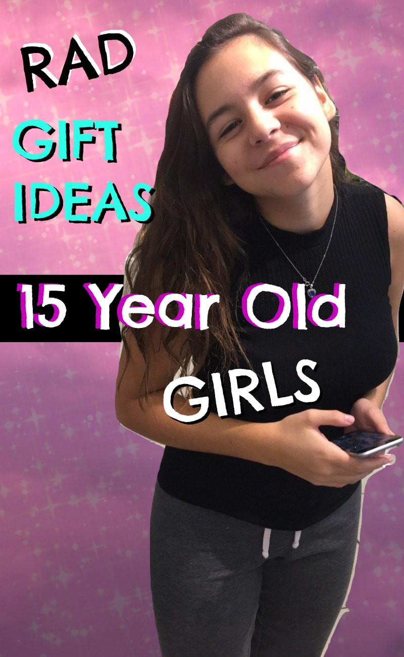 Gift Ideas For 15 Year Old Girls
 Top Gifts for 15 Year Old Girls Favorite Top Gifts