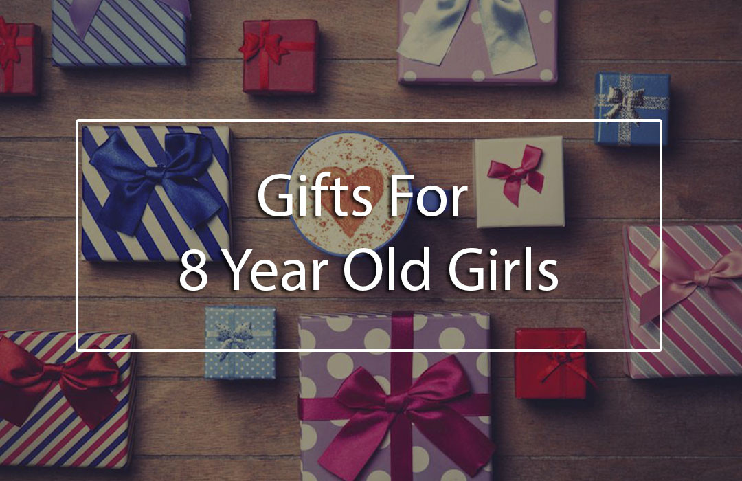 Gift Ideas For 8 Year Old Girls
 The Top 5 Best Gifts for 8 Year Old Girls Gift Ideas For