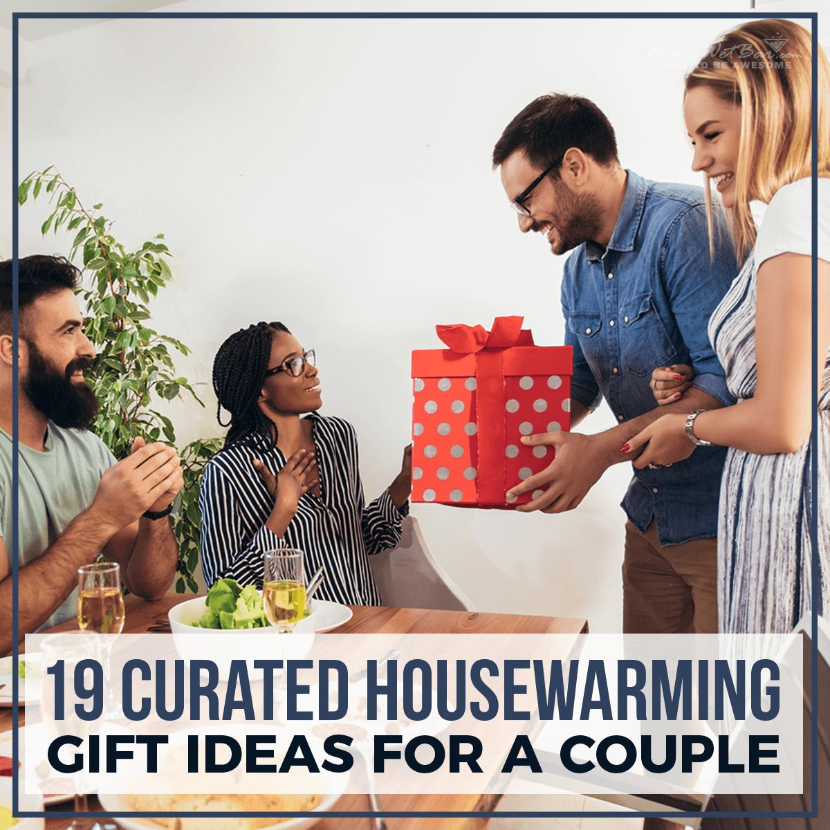Gift Ideas For A Couple
 19 Curated Housewarming Gift Ideas for A Couple
