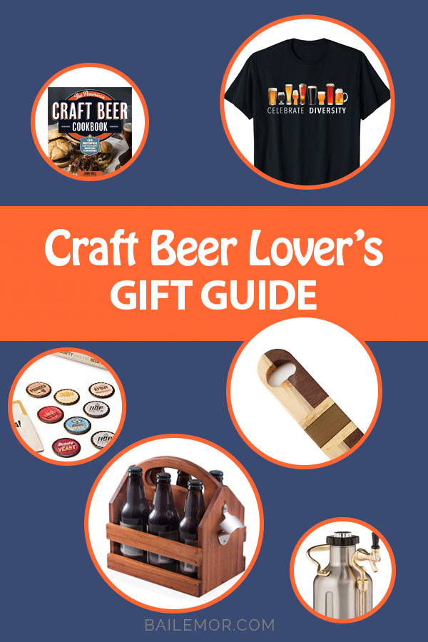 Gift Ideas For Craft Beer Lovers
 Best Gifts for Beer Lovers