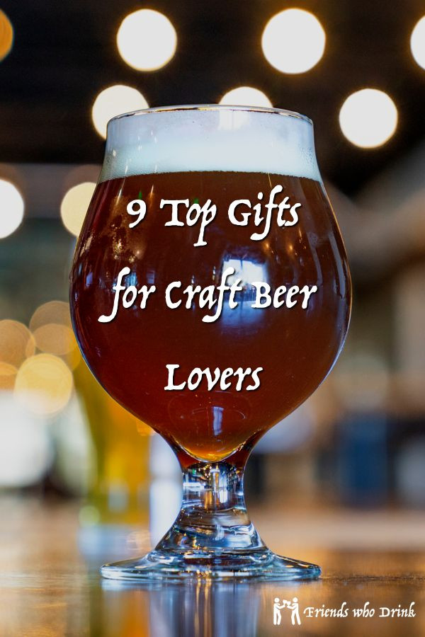 Gift Ideas For Craft Beer Lovers
 9 Great Gift Ideas for Craft Beer Lovers Looking for