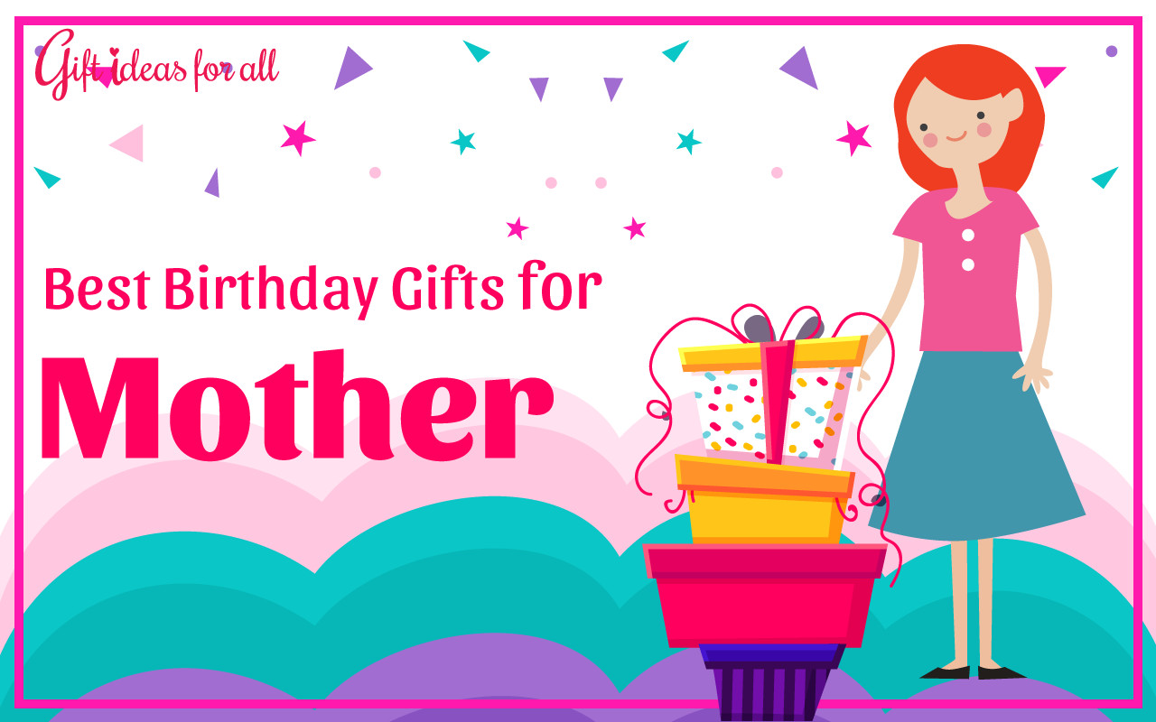 Gift Ideas For Moms Birthday
 19 Heart warming Birthday Gifts for Your Mother Gift