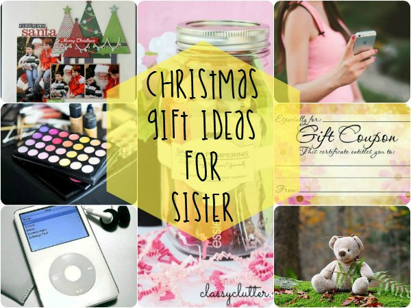 Gift Ideas For Sister Christmas
 Christmas Gift Ideas for Sister Christmas Celebration