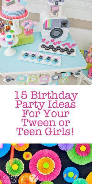 Girls 15 Birthday Party Ideas
 Pin on Real Birthdays