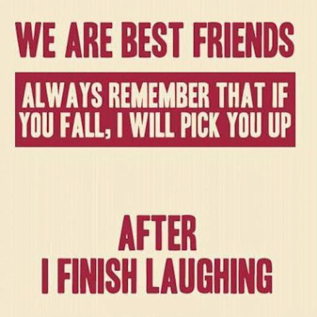 Good Friend Quotes Funny
 Funny Best Friends Quote s and for