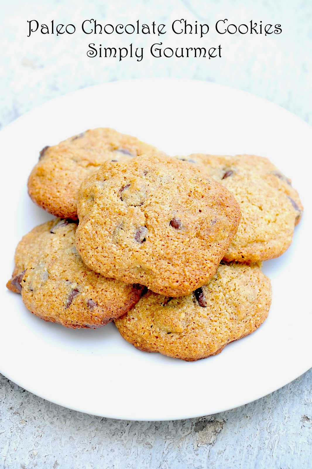 Gourmet Chocolate Chip Cookies Recipe
 Simply Gourmet Chocolate Chip Cookies paleo grainfree