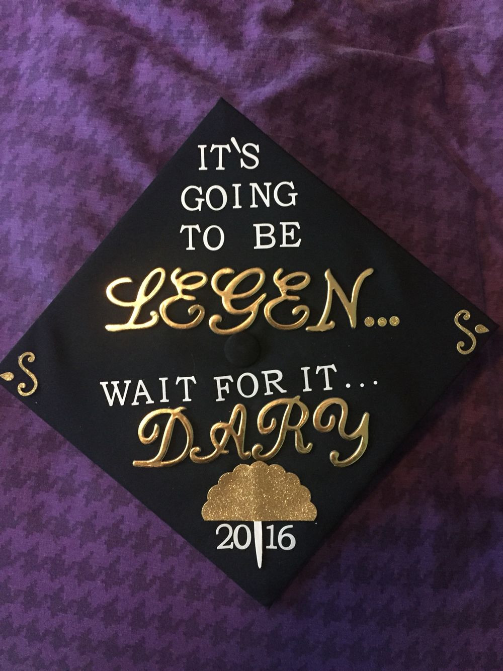 Graduation Cap Quotes
 My graduation cap based on the quote from How I Met Your
