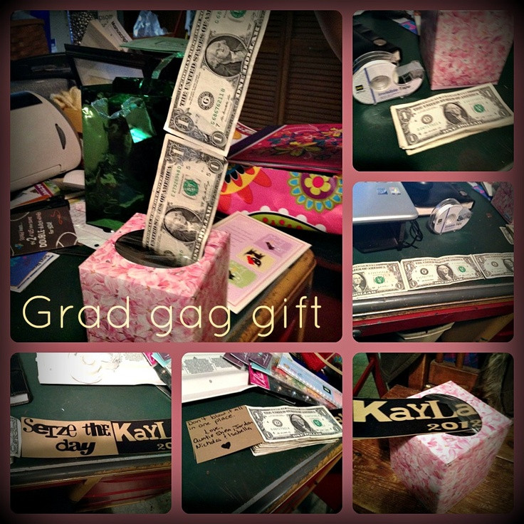 Graduation Gag Gift Ideas
 Grad gag t Money taped to her and put in tissue box