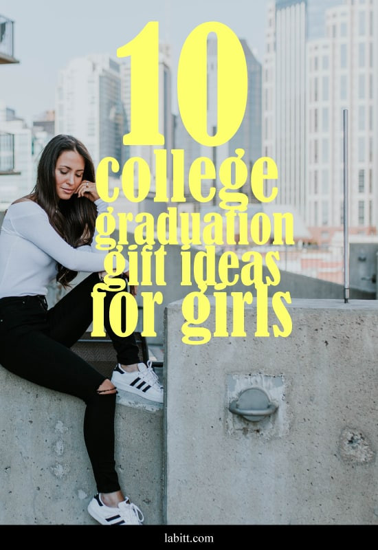 Graduation Gift Ideas College Grads
 Best 10 Cool College Graduation Gifts For Girls [Updated