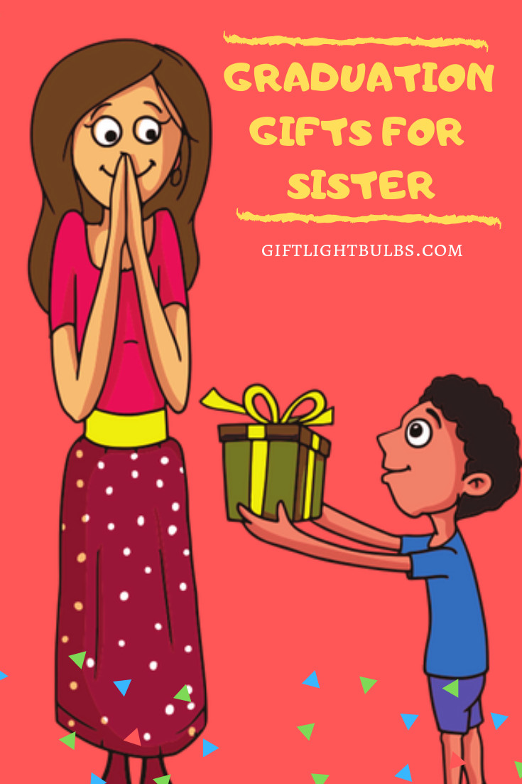 Graduation Gift Ideas For Sister
 17 Best Graduation Gift Ideas for Sister to Honor Her