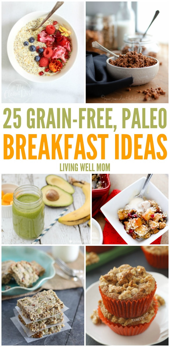 Grain Free Breakfast Recipes
 25 Delicious Grain Free Paleo Breakfast Ideas