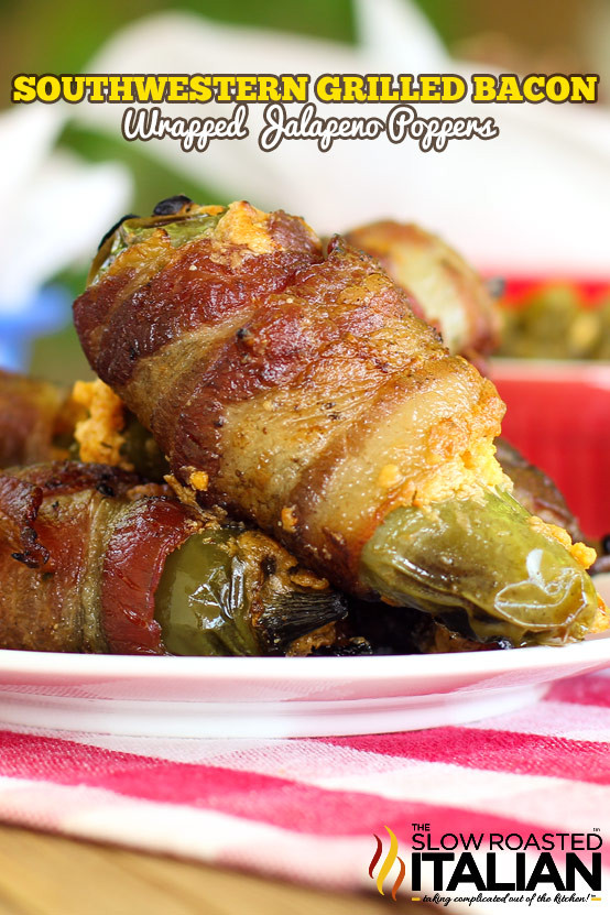 Grilled Bacon Wrapped Jalapeno Poppers
 Southwestern Grilled Bacon Wrapped Jalapeno Poppers