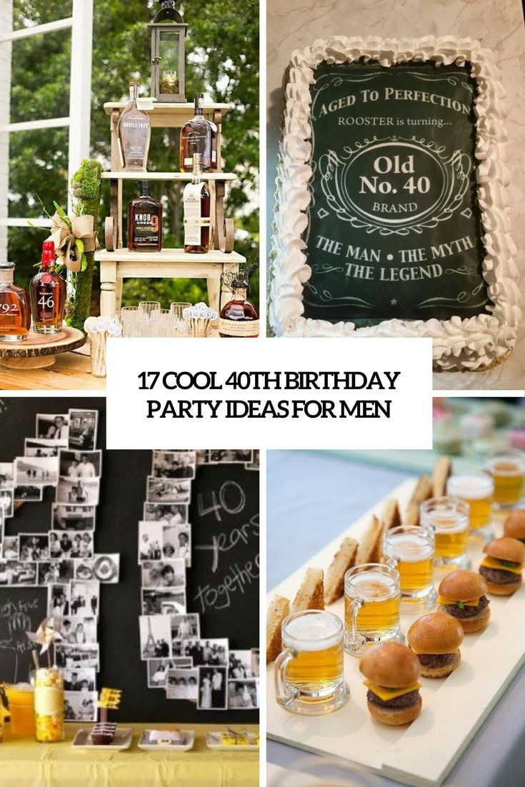 Guys Birthday Party Ideas
 17 Cool 40th Birthday Party Ideas For Men Shelterness