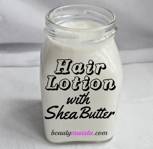 Hair Moisturizer DIY
 DIY Shea Butter Hair Lotion for Natural Hair