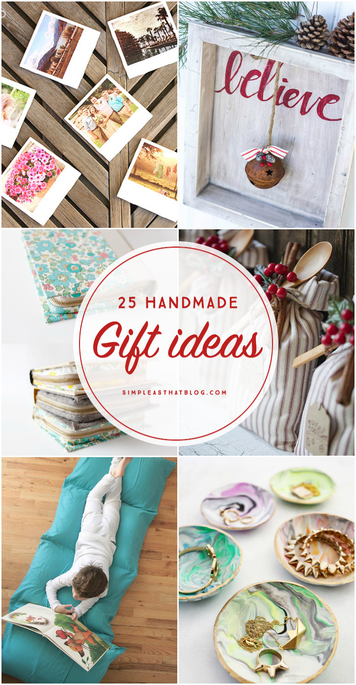 Handmade Holiday Gift Ideas
 25 Handmade Gift Ideas