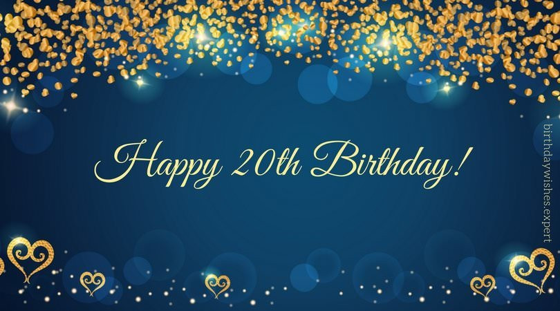 Happy 20th Birthday Quotes
 20th Birthday Wishes & Quotes for their Special Day