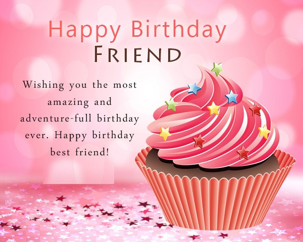 Happy Birthday Best Wishes
 Happy Birthday Wishes For Best Friend Birthday Messages