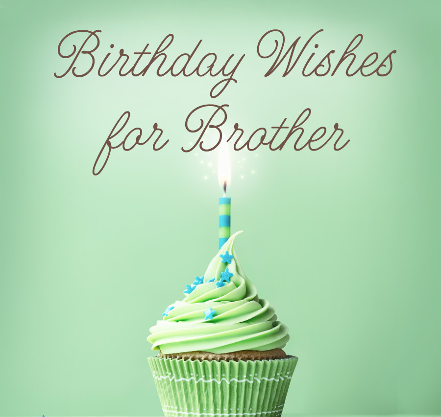 Happy Birthday Brother Quote
 Top 25 Happy Birthday Wishes for Brother with 140