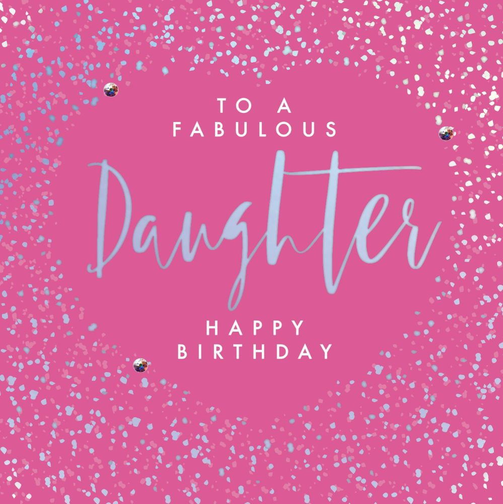 Happy Birthday Cards For Daughter
 Birthday Cards For Daughter To A FABULOUS Daughter