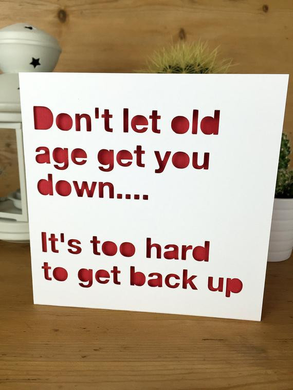 Happy Birthday Cards For Him Funny
 Funny Birthday Card old age Card for him for her friend