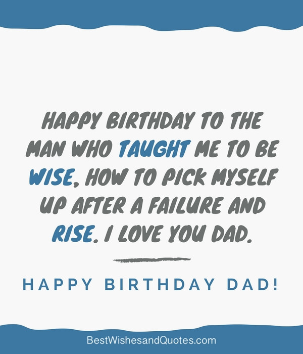 Happy Birthday Dad Quotes
 Happy Birthday Dad 40 Quotes to Wish Your Dad the Best