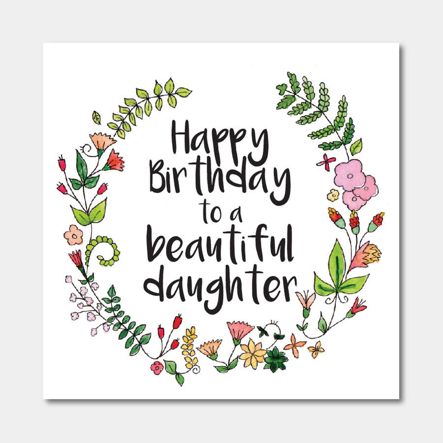 Happy Birthday Daughter Cards
 floral happy birthday to a beautiful daughter card by