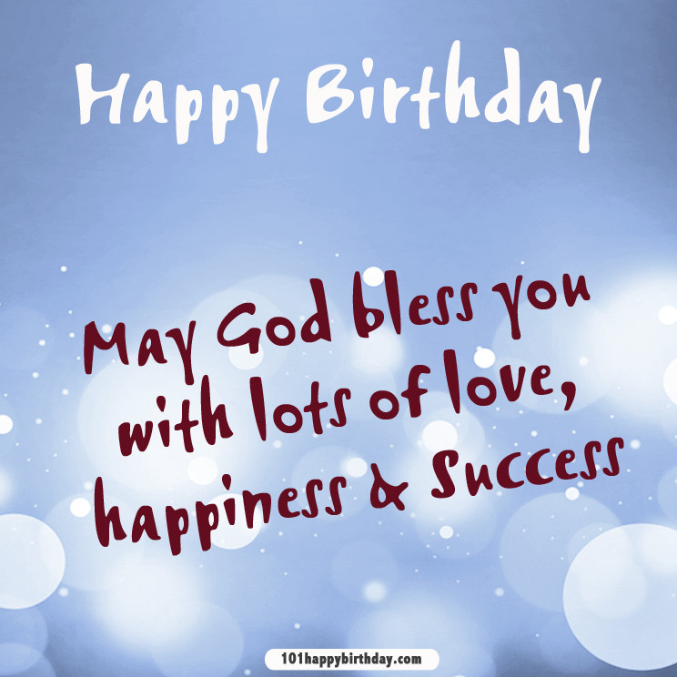 Happy Birthday God Bless You Quotes
 Birthday Blessings Page 51