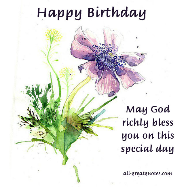 Happy Birthday God Bless You Quotes
 God Bless You Your Birthday Quotes QuotesGram