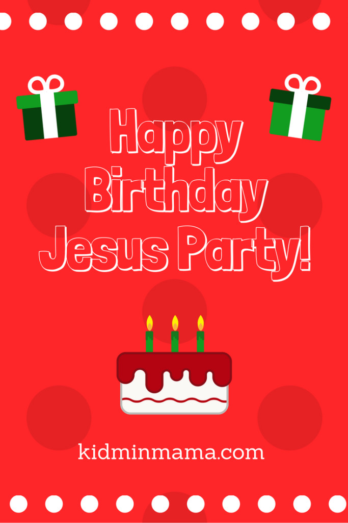 Happy Birthday Jesus Party
 Happy Birthday Jesus Party