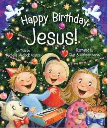 Happy Birthday Jesus Party
 10 Christ Centered Christmas Books that Tell the REAL