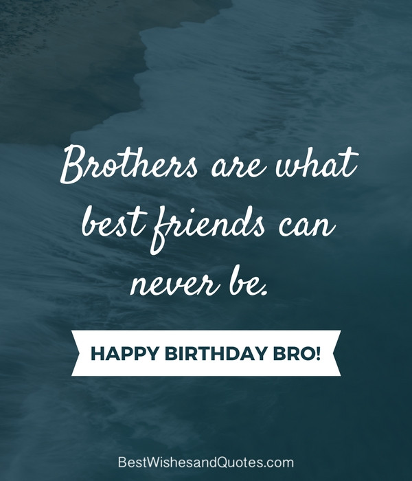 Happy Birthday Lil Brother Quotes
 Happy Birthday Brother 41 Unique ways to Say Happy