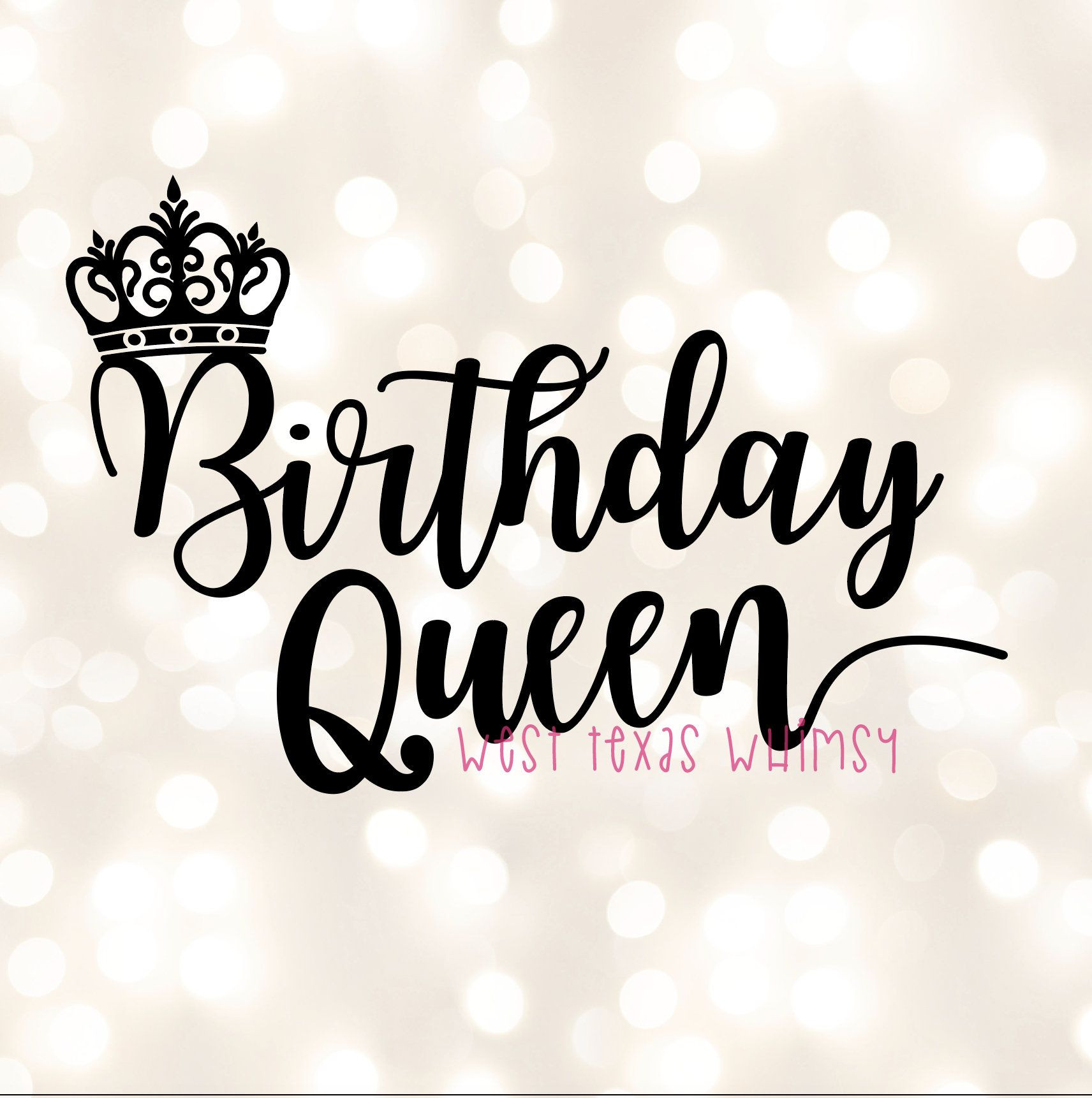 Happy Birthday Queen Quotes
 Birthday Queen SVG Happy Birthday svg Birthday Mom svg