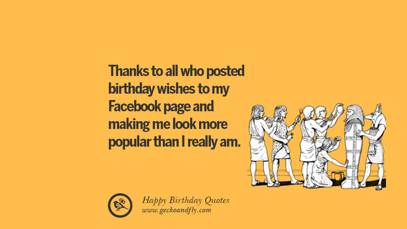 Happy Birthday Quotes For Facebook
 33 Funny Happy Birthday Quotes and Wishes