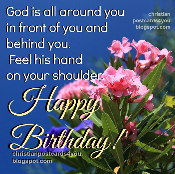 Happy Birthday Religious Quotes
 Nice Christian Quotes on your Birthday God will protect